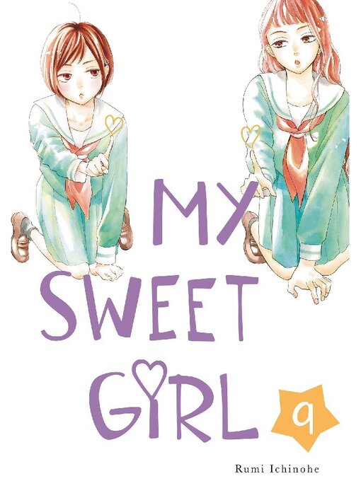 Title details for My Sweet Girl, Volume 9 by Rumi Ichinohe - Available